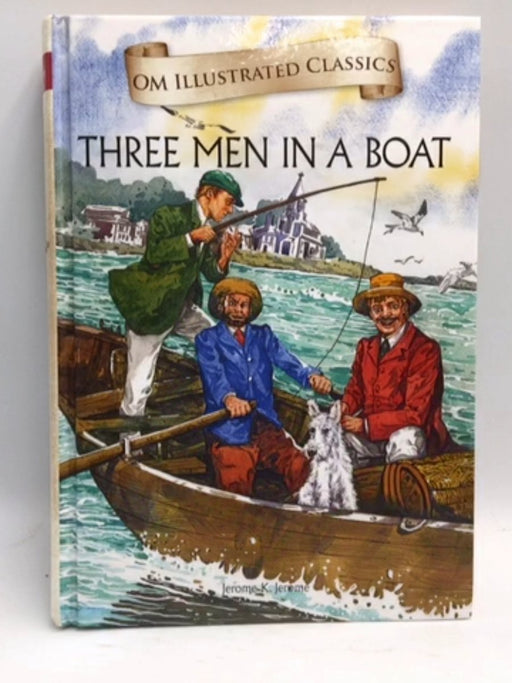Three Man in a Boat - JEROME K JEROME; 