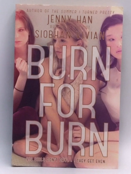 Burn for Burn - Jenny Han; Siobhan Vivian; 