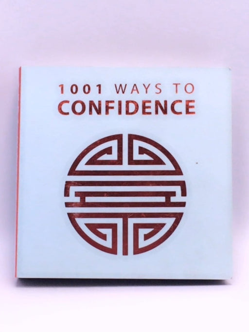 1001 Ways to Confidence - Anne Moreland; 