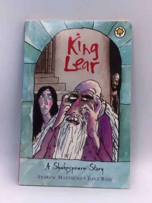 King Lear - Andrew Matthews