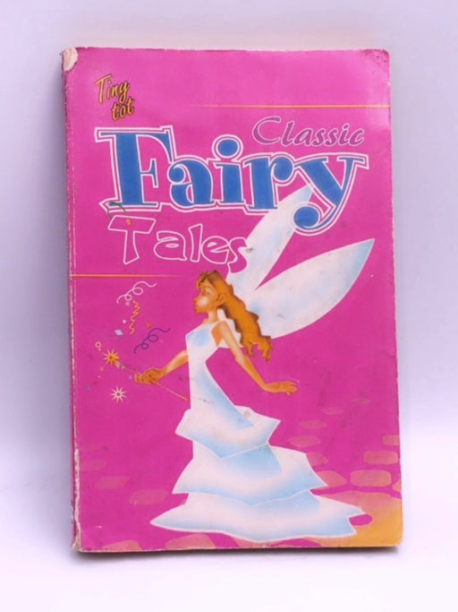 Classic Fairy Tales - Tiny Tot Publications