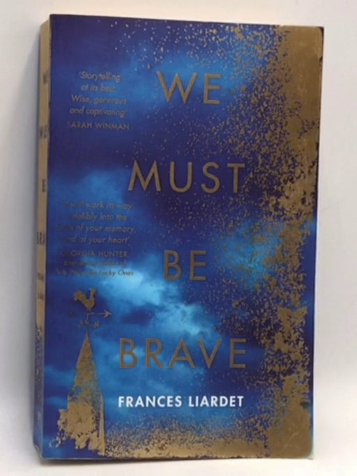 We Must be Brave - Frances Liardet; 