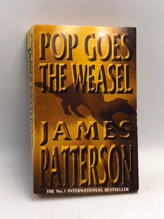 Pop Goes the Weasel - James Patterson; 