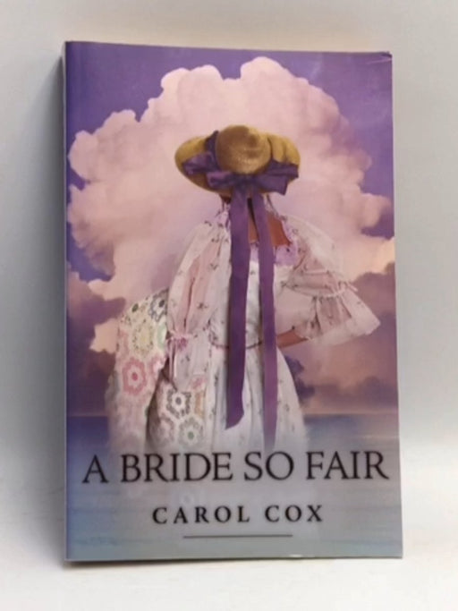 A Bride So Fair - Carol Cox; 