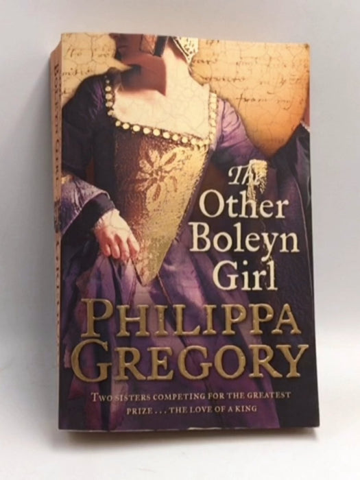 The Other Boleyn Girl - Philippa Gregory; 