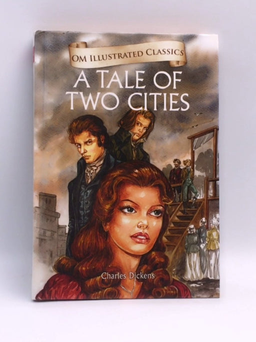 A Tale of Two Cities - Charles Dickens; 