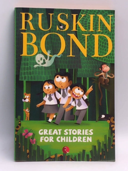 Great Stories for Children - Ruskin Bond; 