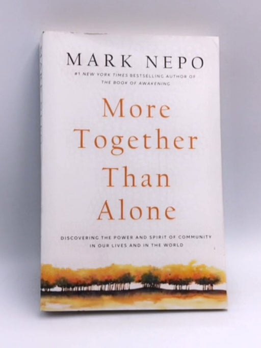 More Together Than Alone - Mark Nepo; 