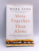 More Together Than Alone - Mark Nepo; 