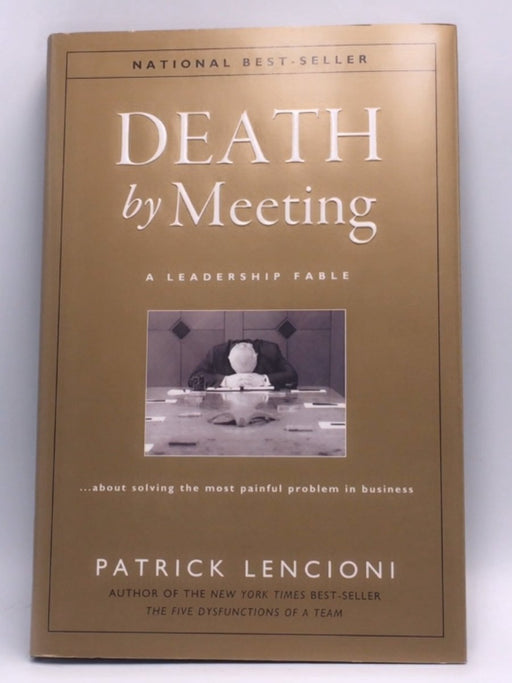Death by Meeting - Hardcover - Patrick M. Lencioni; 