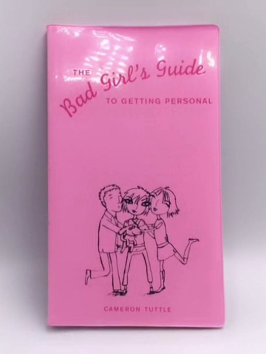 The Bad Girl's Guide to Getting Personal - Cameron Tuttle; 