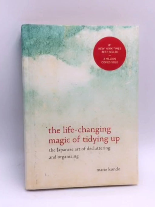 The Life-Changing Magic of Tidying Up - Hardcover - Marie Kondo; 