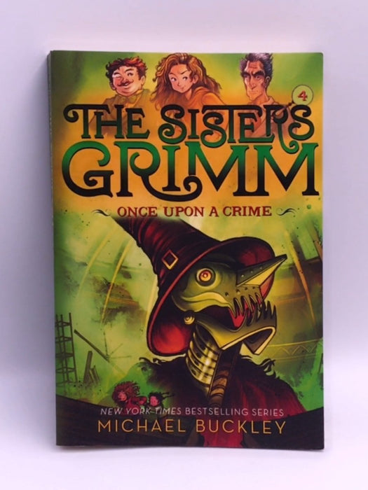Once Upon a Crime (The Sisters Grimm #4) - Michael Buckley; 