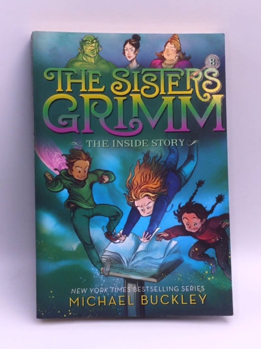 The Inside Story (The Sisters Grimm #8) - Michael Buckley; Peter Ferguson; 