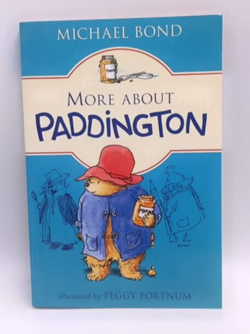 More about Paddington - Michael Bond; 