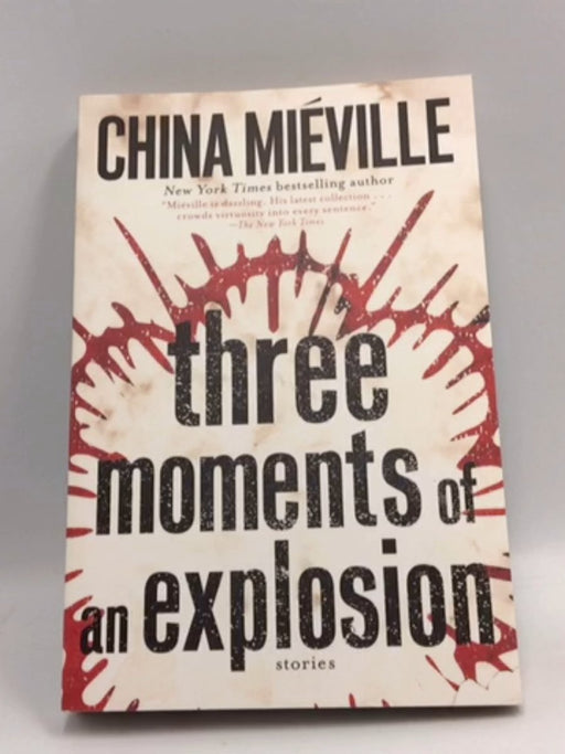 Three Moments of an Explosion - China Miéville; 