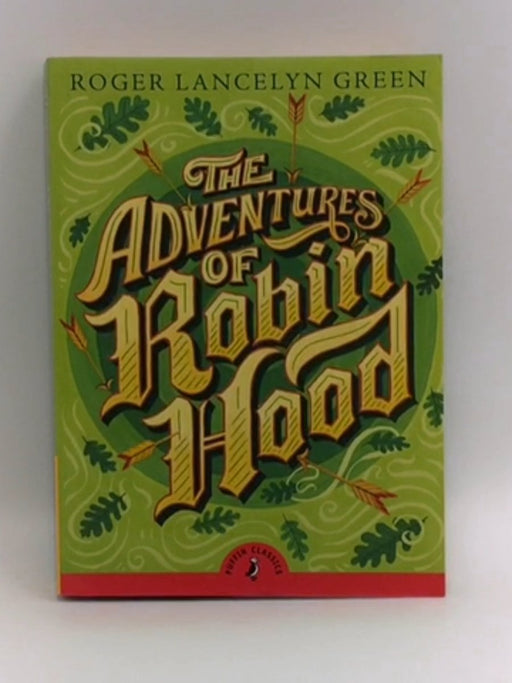 The Adventures of Robin Hood - Roger Lancelyn Green; 
