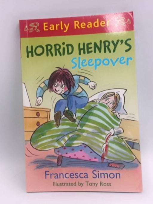 Horrid Henry's Sleepover - Francesca Simon; 