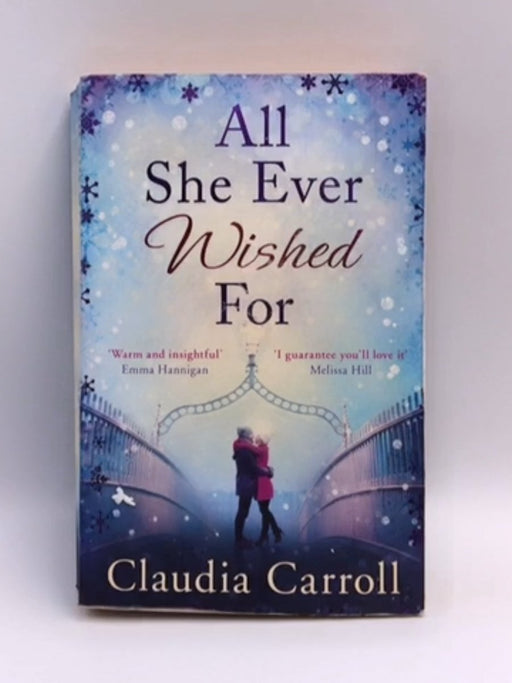 All She Ever Wished For - Claudia Carroll; 