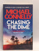 Chasing the Dime - Michael Connelly; 