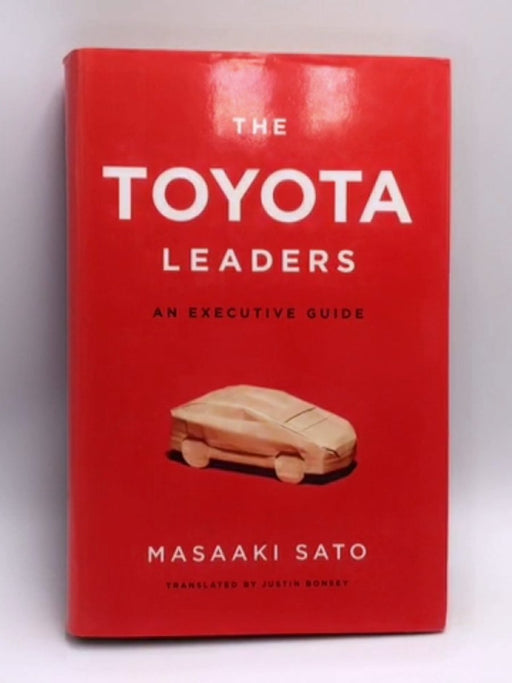 The Toyota Leaders - Hardcover - Masaaki Sato; 