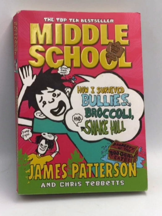 How I Survived Bullies, Broccoli, and Snake Hill - James Patterson