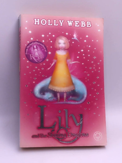 Lily and the Shining Dragons - Holly Webb; 
