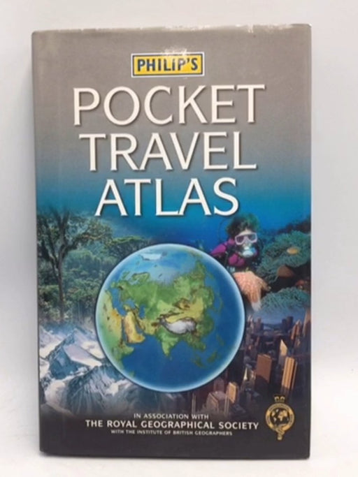 Pocket Travel Atlas - George Philip & Son; Royal Geographical Society (with The Institute of British Geographers); 