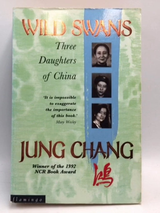 Wild Swans: Three Daughters of China - Jung Chang