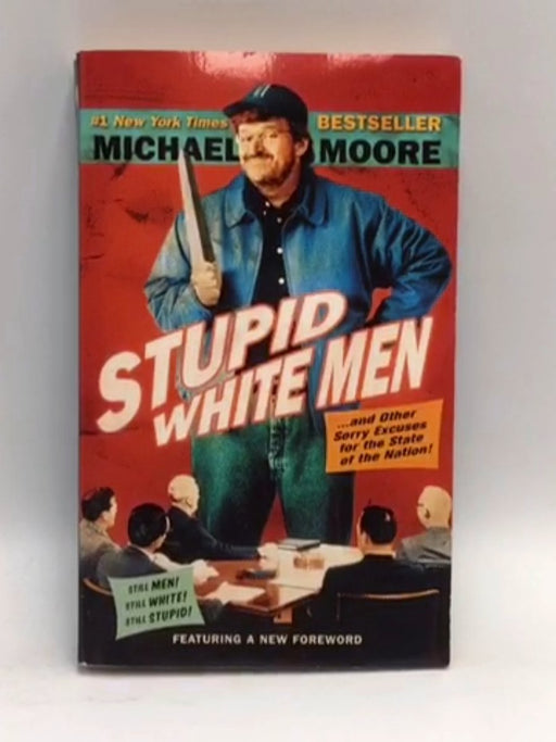 Stupid White Men - Michael Moore; 