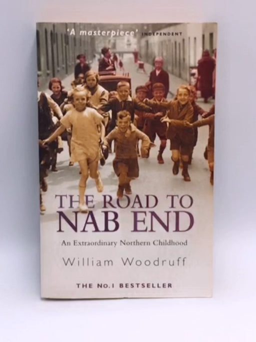 The Road to Nab End - William Woodruff; 