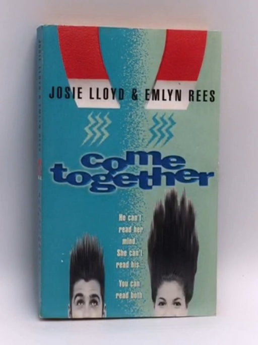 Come Together - Joanna Rees; Josie Lloyd; Emlyn Rees; 