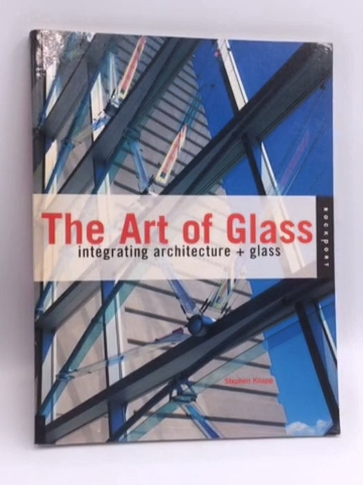 The Art of Glass - Stephen Knapp; 