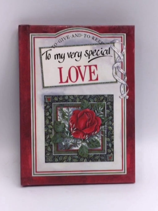 To My Very Special Love - Hardcover - Helen Exley; 