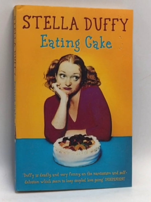 Eating Cake - Stella Duffy; 