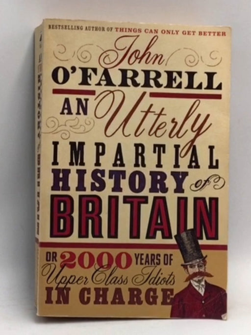 An Utterly Impartial History of Britain - John O'Farrell; 