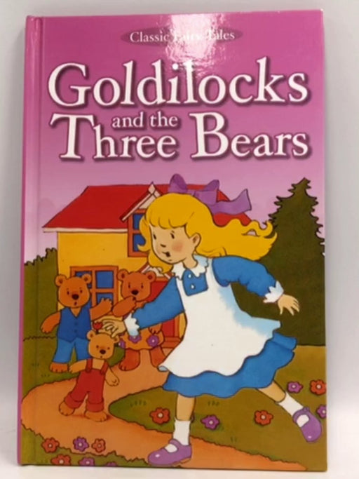 Goldilocks and the Three Bears - Hardcover - Alligator Books Ltd