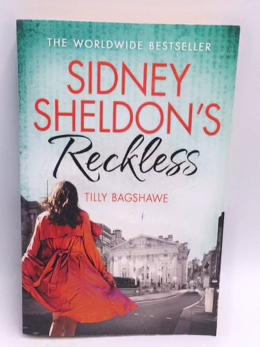 Sidney Sheldon's Reckless - Sidney Sheldon & Tilly Bagshawe; 