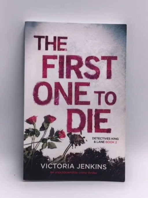 The First One to Die - Victoria Jenkins; 