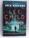 Blue Moon - Hardcover - Lee Child; 