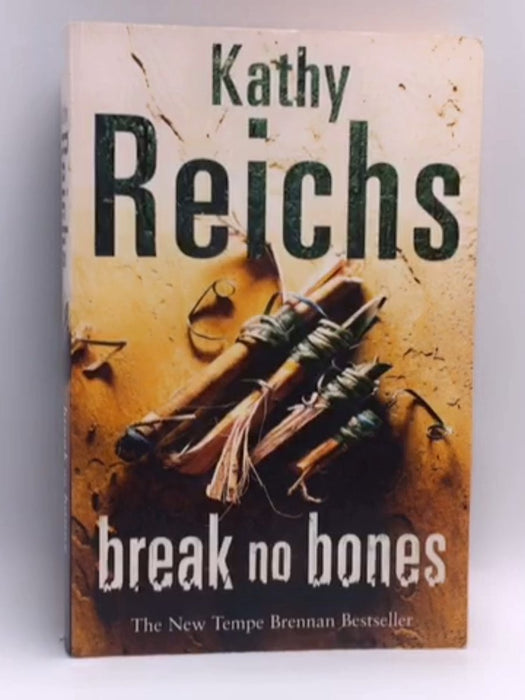 Break No Bones - Kathy Reichs; 