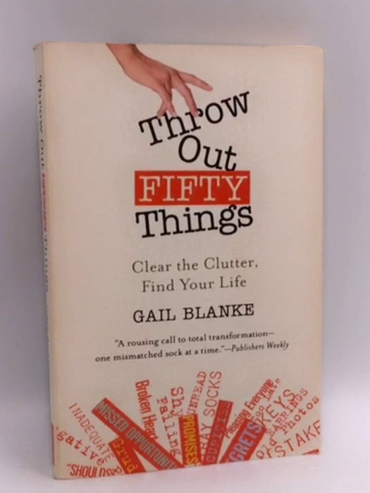 Throw Out Fifty Things - Gail Blanke; 