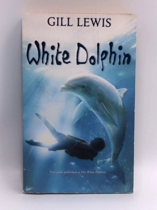 White Dolphin - Gill Lewis; 