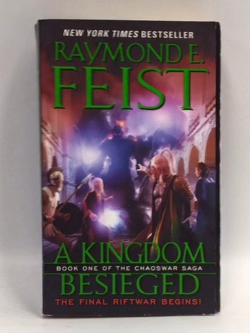 A Kingdom Besieged - Raymond E. Feist; 