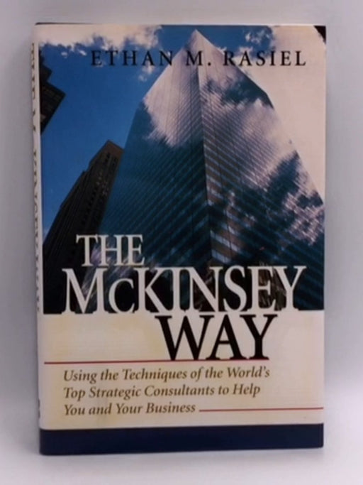 The McKinsey Way - Ethan Rasiel; 