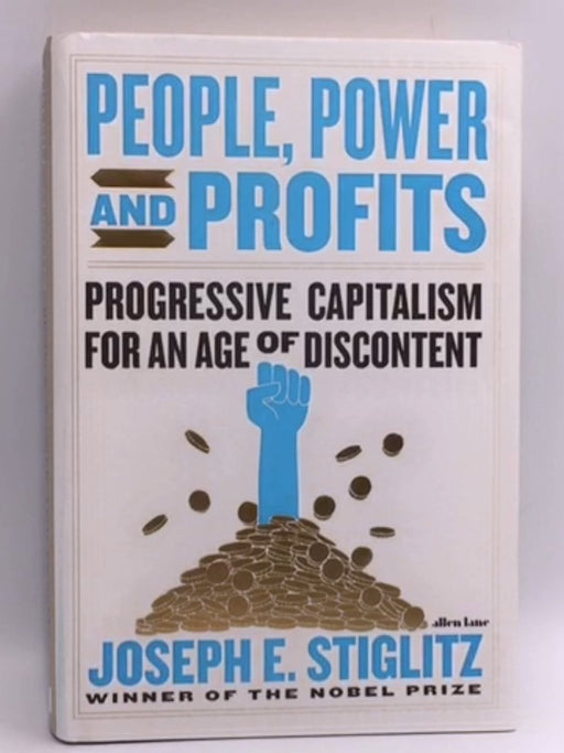 People, Power, and Profits - Hardcover - Joseph E. Stiglitz; 