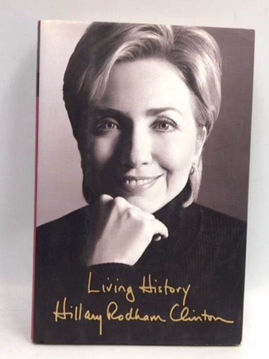 Living History - Hillary Rodham Clinton; 