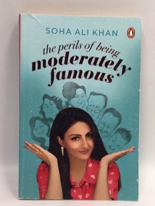 The Perils of Being Moderately Famous - Soha Ali Khan; 