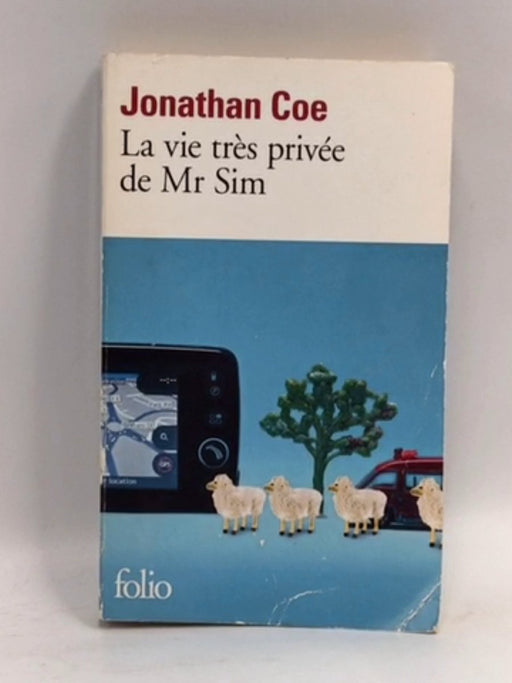 La vie très privée de Mr Sim - Jonathan Coe; 