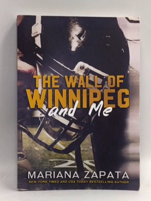 The Wall of Winnipeg and Me - Mariana Zapata; 
